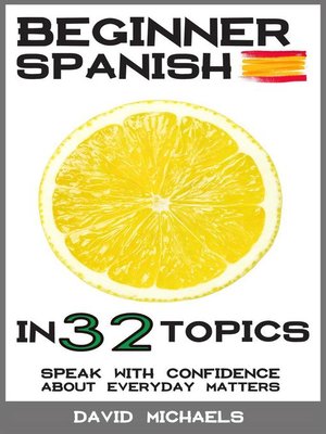 cover image of Beginner Spanish in 32 Topics